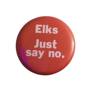 Vintage “Elks, Just Say No” Anti-Drug Pin | 1980’s Fraternal Organization Promo